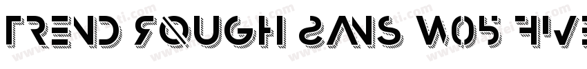 Trend Rough Sans W05 Five字体转换